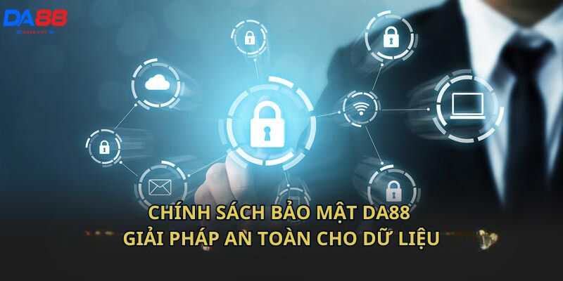 Chính Sách Bảo Mật DA88