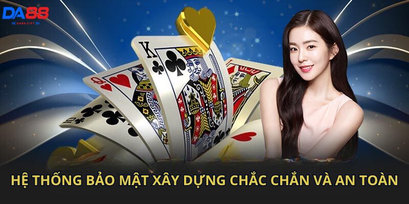 Hệ thống bảo mật xây dựng chắc chắn và an toàn