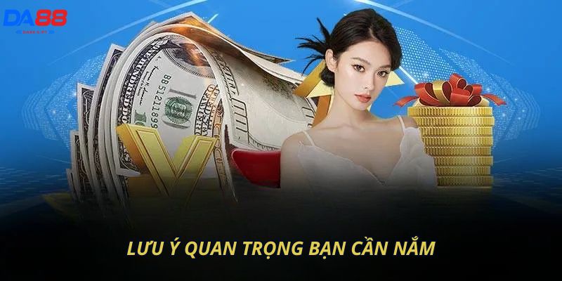 Lưu ý quan trọng bạn cần nắm